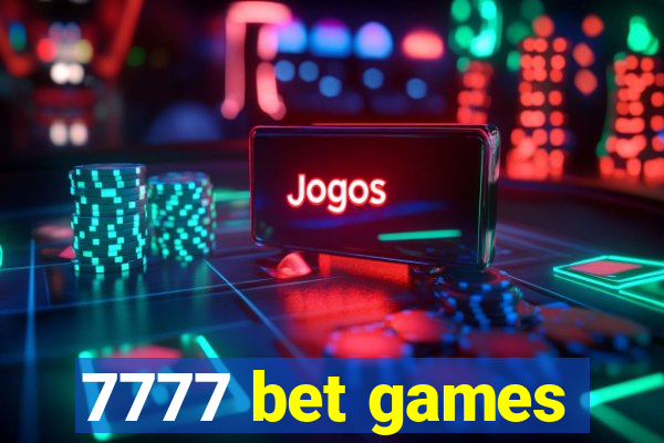 7777 bet games